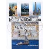 Industrial Pollution & Management by Arvind Kumar